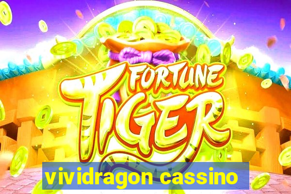 vividragon cassino